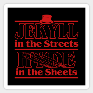 Jekyll In The Streets Hyde In The Sheets Funny Meme Sticker